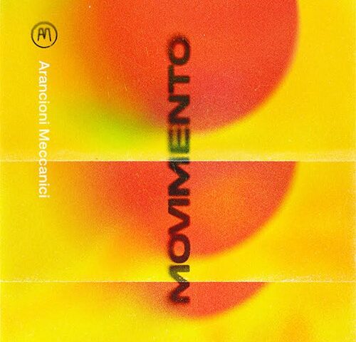 Arancioni Meccanici, “Movimento”: la recensione