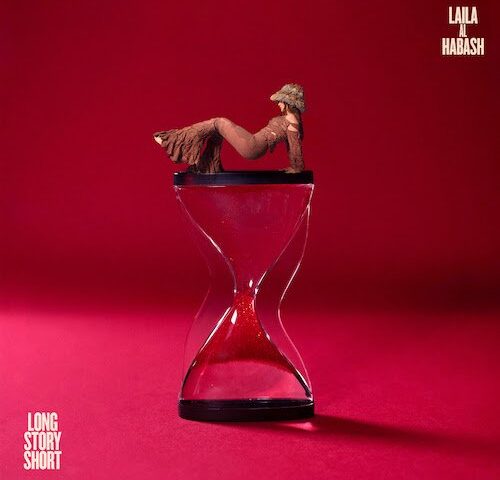 Laila Al Habash, “Long Story Short”: la recensione