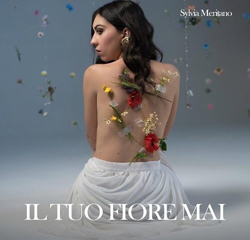 Sylvia Meritano: “Il tuo fiore mai” è il nuovo video