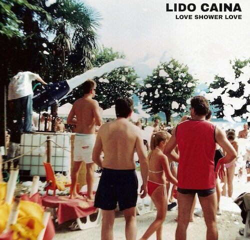 Love Shower Love: “Lido Caina” è il nuovo singolo