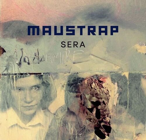 Maustrap: “Sera” è il nuovo singolo