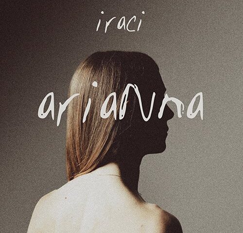 Iraci: “Arianna” è il nuovo singolo