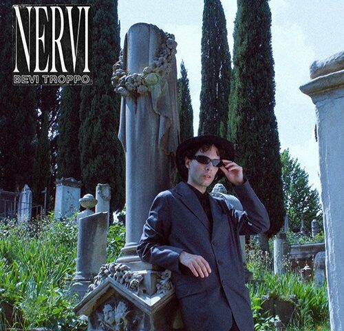 Nervi: “Bevi troppo” è il nuovo singolo