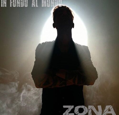 Zona: “In fondo al mondo” è il nuovo singolo