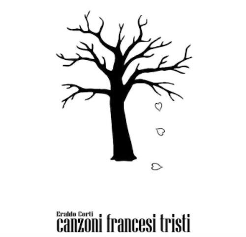 Eraldo Corti: “Canzoni francesi tristi” è il nuovo singolo