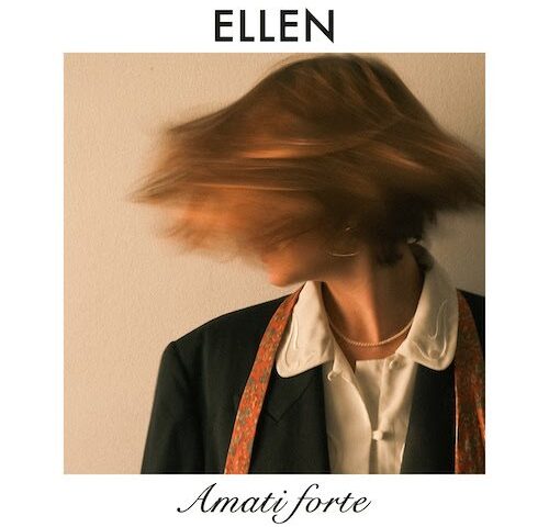 Ellen: “Amati forte” è il nuovo singolo