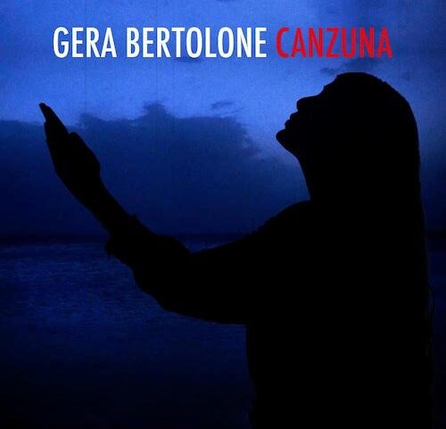 Gera Bertolone: “Canzuna” è il nuovo video