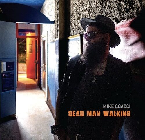Mike Coacci: “Dead Man Walking” è il nuovo singolo