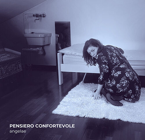 angelae: “Pensiero confortevole” è il nuovo singolo