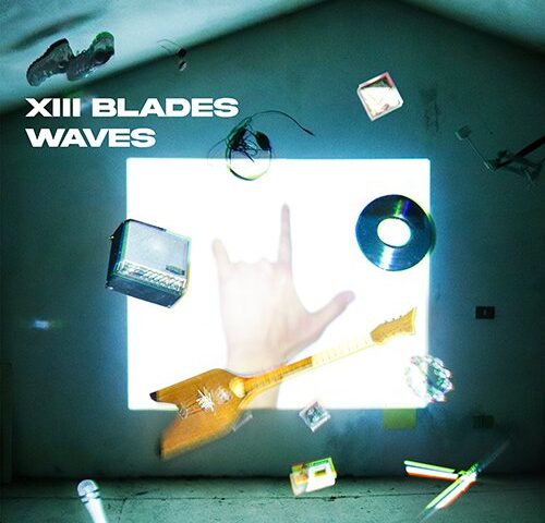 XIII Blades: “Waves” è il nuovo album