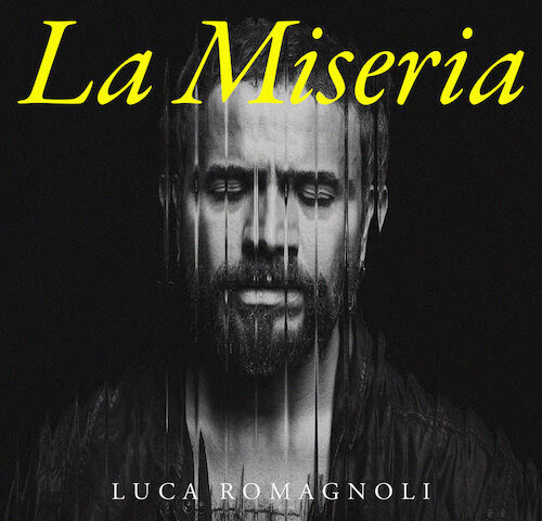 Luca Romagnoli, “La Miseria”: la recensione