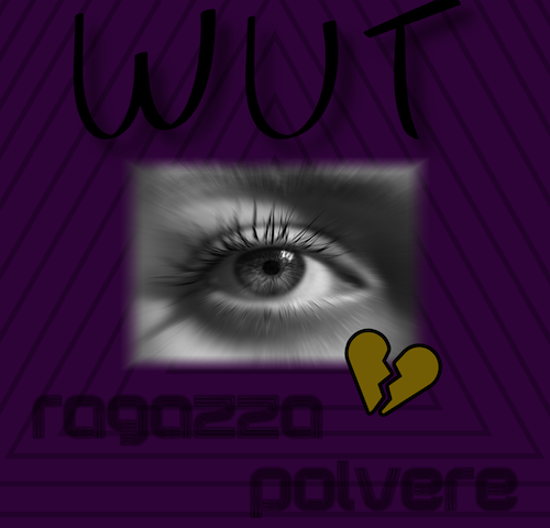Wut: “Ragazza polvere” è il nuovo singolo