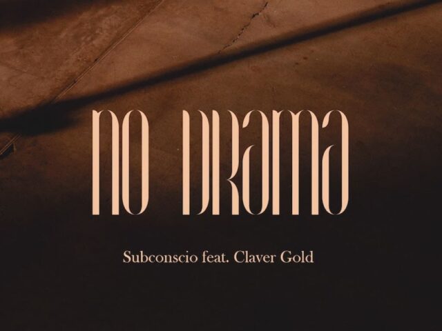 Subconscio e Claver Gold: “No Drama” è il nuovo singolo