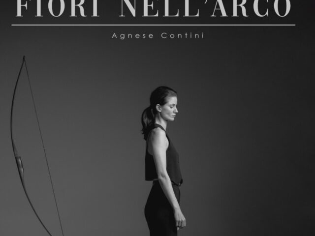 Agnese Contini: “Fiori nell’arco” è il nuovo singolo