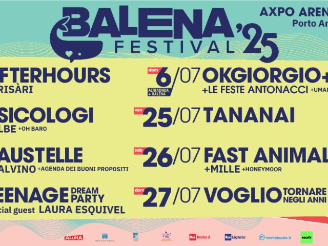 Balena Festival 2025: a Genova Tananai, FASK, Psicologi, Afterhours, Baustelle e molti altri
