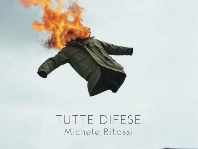 Michele Bitossi, “Tutte difese”: la recensione