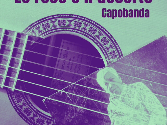 Le rose e il deserto: “Capobanda” è il nuovo singolo #tracciadelgiorno