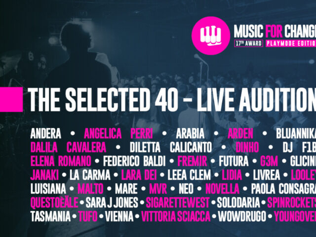 Music for Change 2026: svelati i quaranta candidati della Live Audition