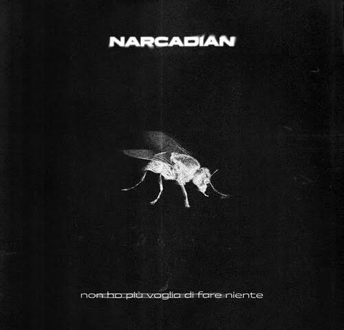 Narcadian: “Non ho più voglia di fare niente” è il nuovo singolo