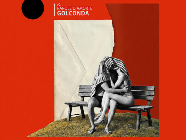Golconda: “Parole d’amorte” è il nuovo singolo