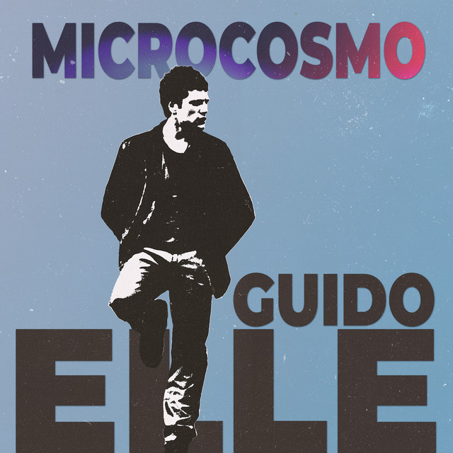 Guido Elle: “Microcosmo” è il nuovo singolo