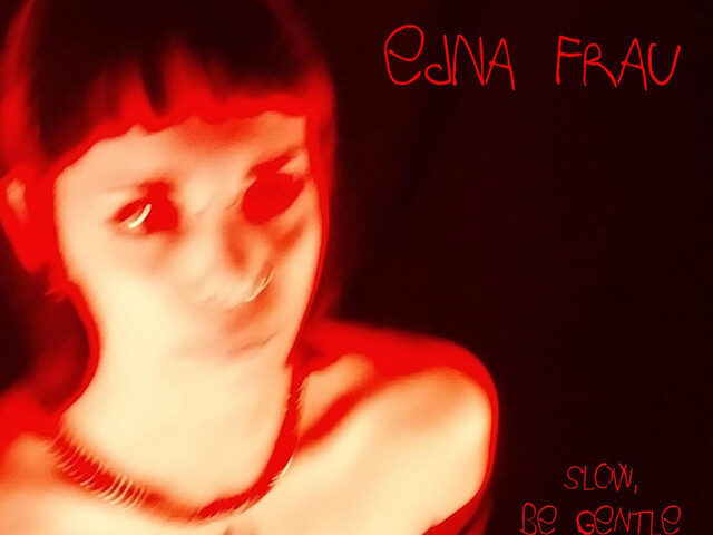 Edna Frau, “Slow, be gentle I am virgin”: la recensione