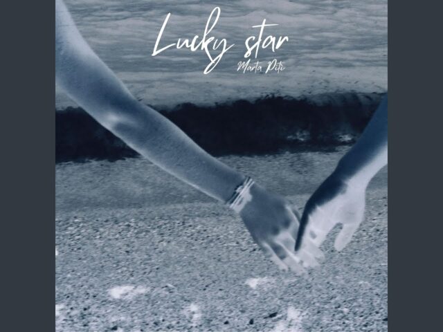 Marta Pitì: “Lucky Star” è il nuovo singolo