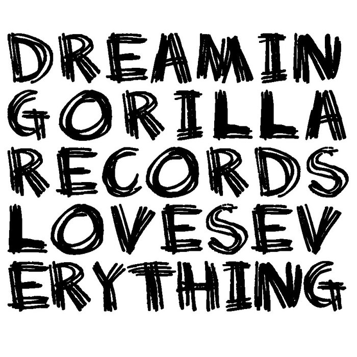 DreaminGorilla Records Loves Everything: ecco la compilation