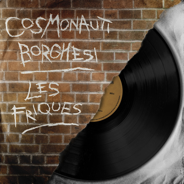 Cosmonauti Borghesi: “Les Friques” è il nuovo singolo