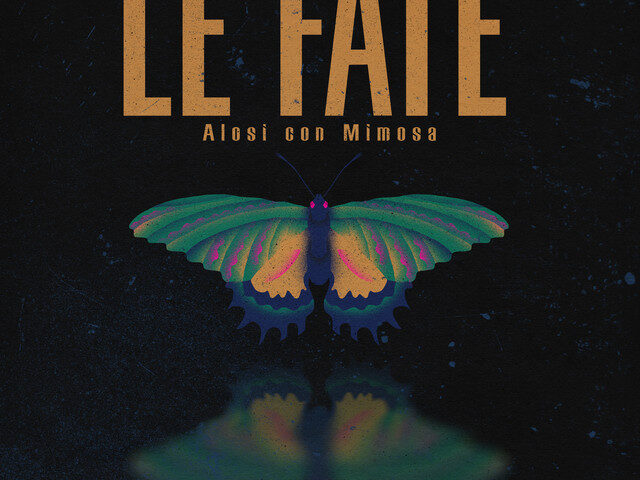 Alosi feat. Mimosa: “Le Fate” è il nuovo singolo