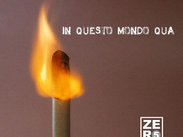 Zer05: “In questo mondo qua” è il nuovo singolo #tracciadelgiorno