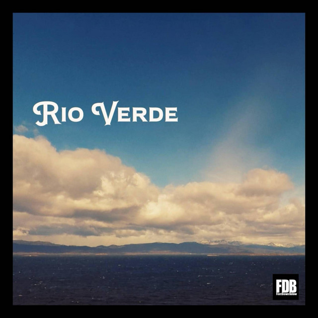 Feet Down Below: “Rio Verde” è il nuovo singolo