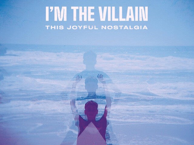 I’m the Villain, “This joyful nostalgia”: la recensione
