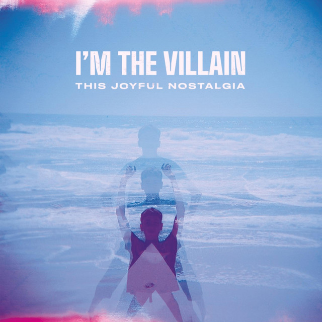 I’m the Villain, “This joyful nostalgia”: la recensione