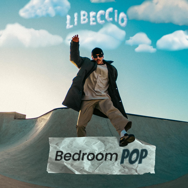 Libeccio: “Bedroom Pop” racconta il passaggio alla propria età adulta
