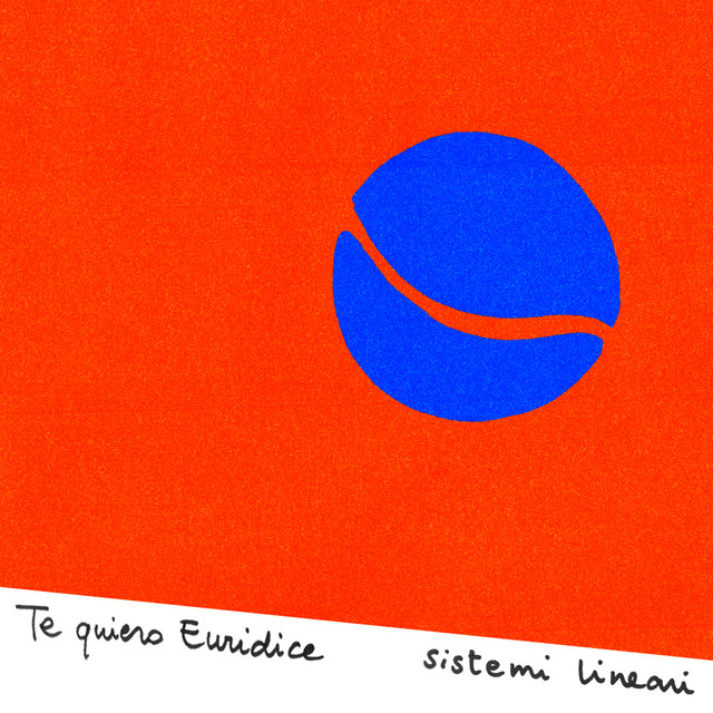 Te quiero Euridice, “Sistemi lineari”: la recensione
