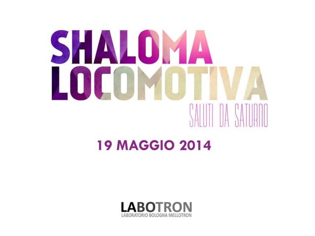 Recensione: Saluti da Saturno, “Shaloma Locomotiva”
