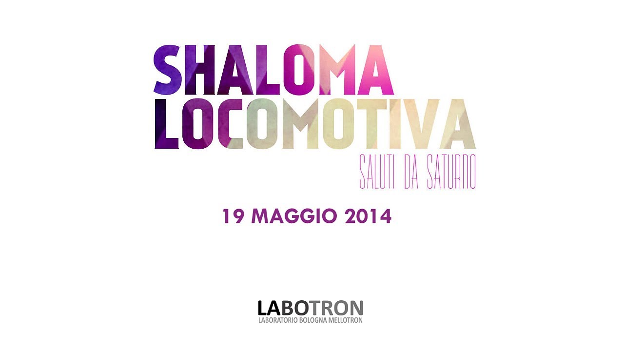 Recensione: Saluti da Saturno, “Shaloma Locomotiva”