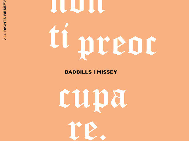 Badbills & Missey: “Non ti preoccupare” è il nuovo singolo