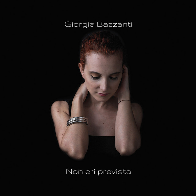 Giorgia Bazzanti: “Non eri prevista” è il nuovo singolo