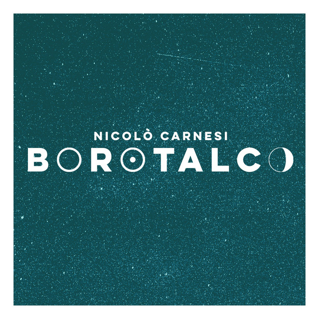 Nicolò Carnesi: “Borotalco” è il nuovo singolo