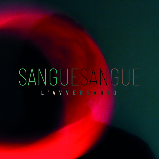 L’Avversario, “Sangue Sangue”: la recensione