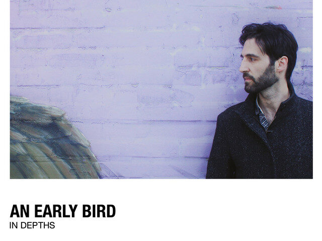 An Early Bird, “In Depths”: la recensione