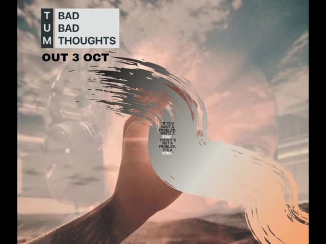 Tum: “Bad Bad Thoughts” è il nuovo video #trakofthenight
