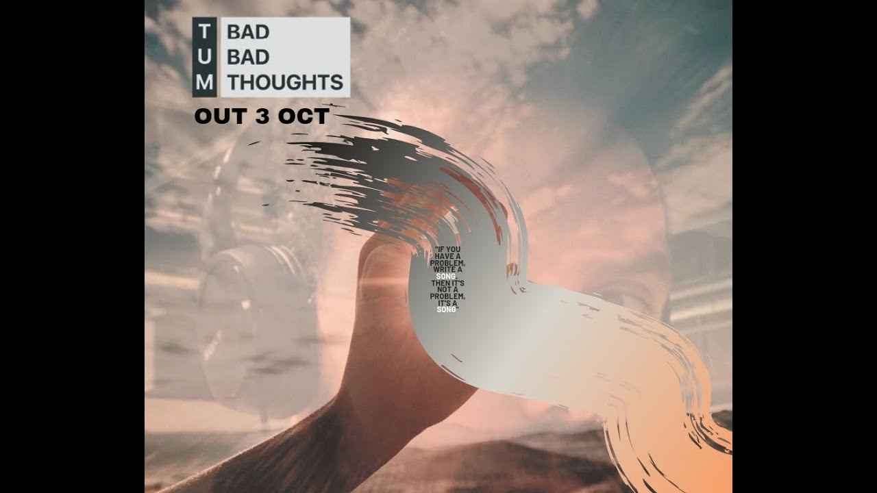 Tum: “Bad Bad Thoughts” è il nuovo video #trakofthenight