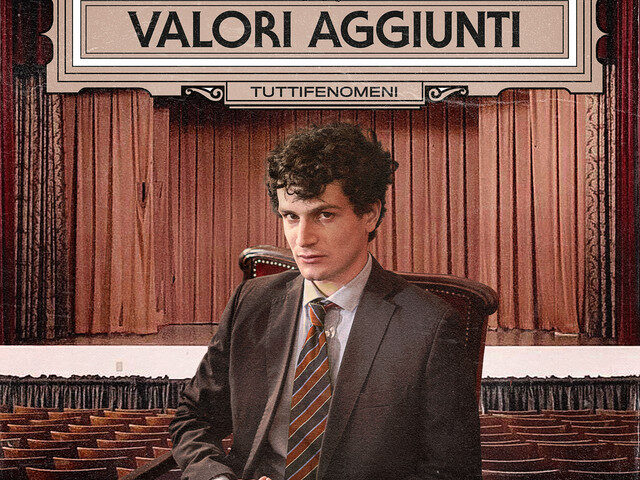 Tutti Fenomeni: “Valori aggiunti” è il nuovo singolo