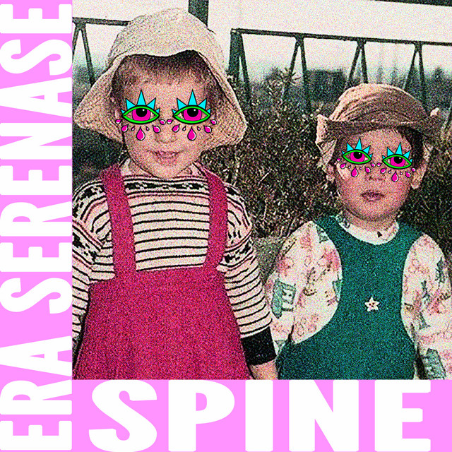 Era Serenase: “Spine” è il nuovo singolo