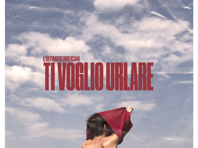 L’ultimodeimieicani, “Ti Voglio Urlare”: la recensione