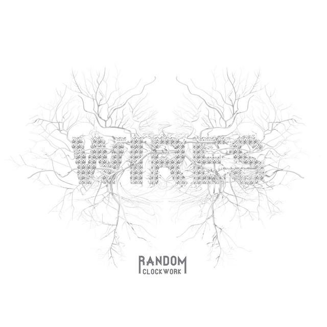 Random Clockwork, “Wires”: recensione e streaming