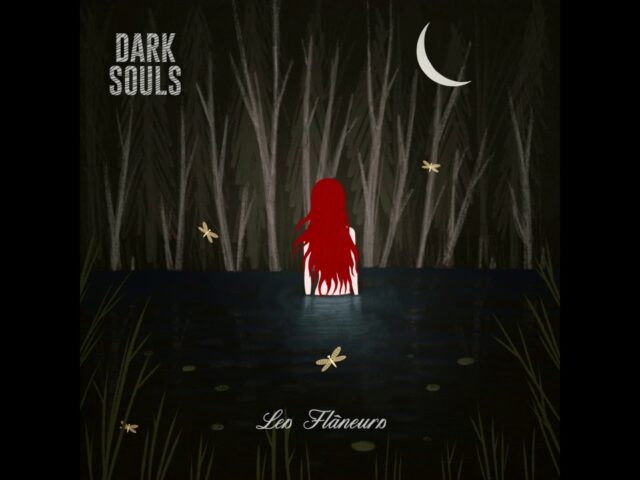 Les Flâneurs: “Dark Souls” è il nuovo singolo
